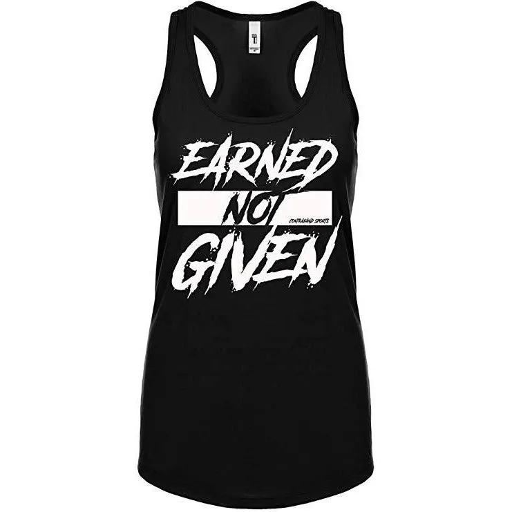 Contraband Sports 10199 Earned Not Given Womens Racerback Tank Top