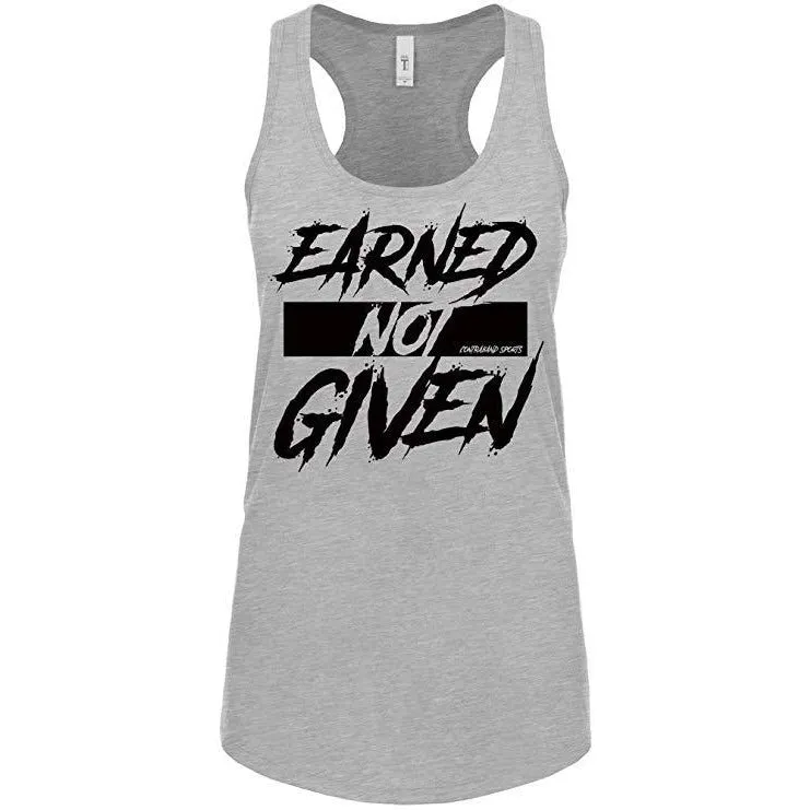 Contraband Sports 10199 Earned Not Given Womens Racerback Tank Top