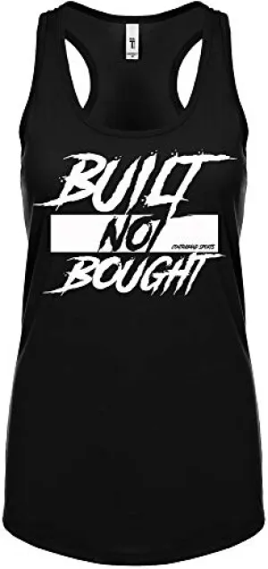 Contraband Sports 10219 Built Not Bought Womens Racerback Tank Top